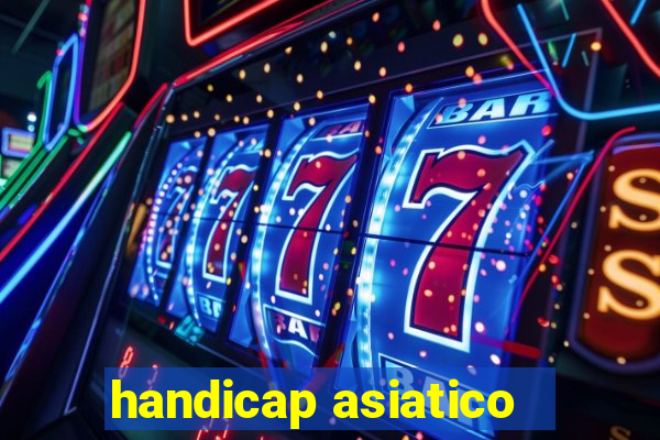 handicap asiatico - 1 o que significa